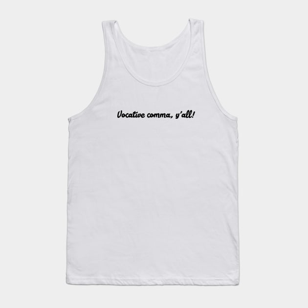 Vocative comma! Tank Top by LordNeckbeard